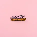 Socially Awkward Enamel Pin -7