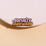 Socially Awkward Enamel Pin -3