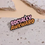 Socially Awkward Enamel Pin -5