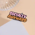 Socially Awkward Enamel Pin -4